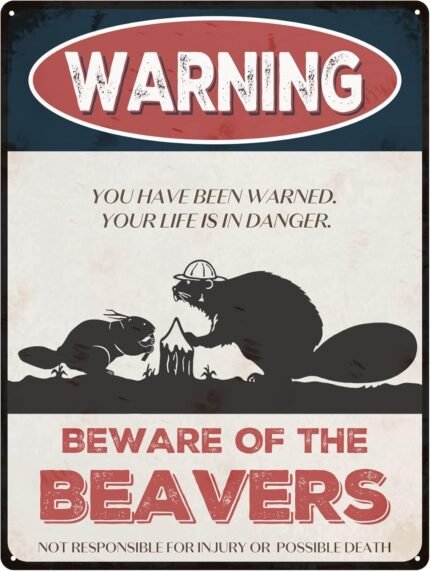 Beware of Beavers 8x12in Vintage-Style Warning Sign for House, Outdoor, Club, Yard, Fence, Funny Animal Sign for Wall Art Decoration